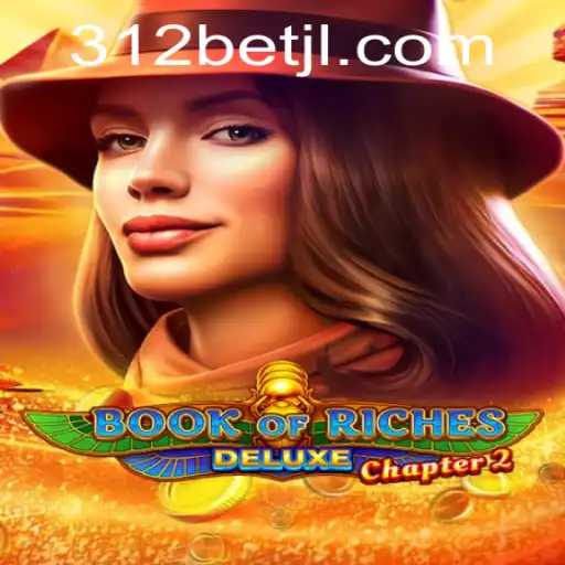 Explorando o Mundo de Book of Riches Deluxe Chapter 2: Uma Aventura em 312bet